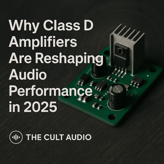 Why Class D Amplifiers Are Reshaping Audio Performance in 2025 — A Deep Dive by The Cult Audio